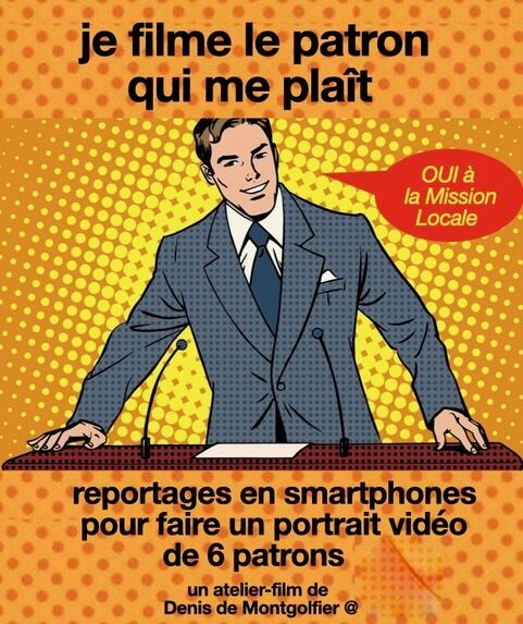 Je filme le patron qui me plaît