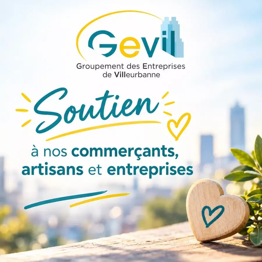 Une pensée toute particulière pour les entreprises, commerçants, artisans et professionnels de Villeurbanne